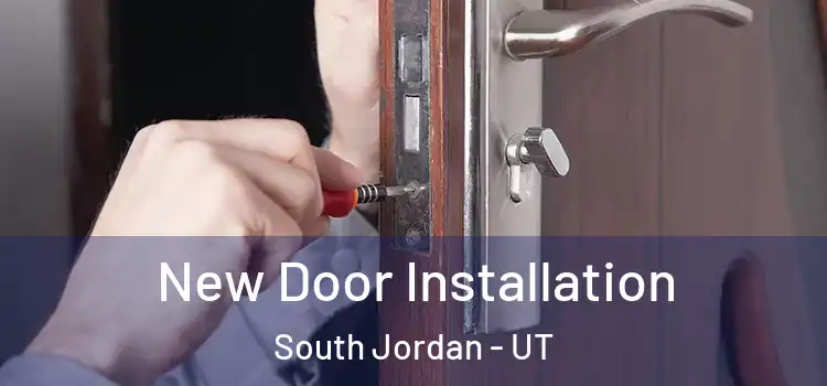  New Door Installation South Jordan - UT