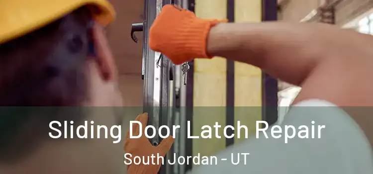  Sliding Door Latch Repair South Jordan - UT