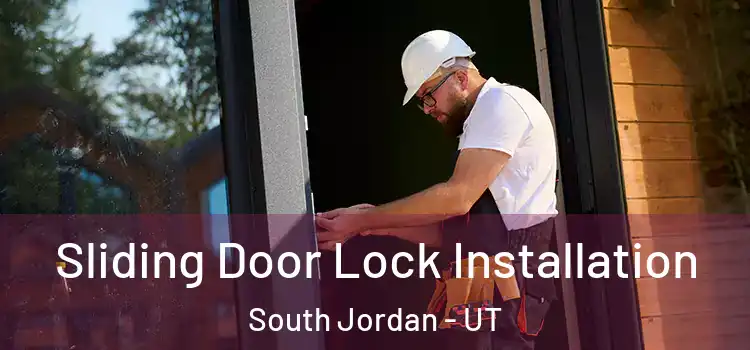  Sliding Door Lock Installation South Jordan - UT